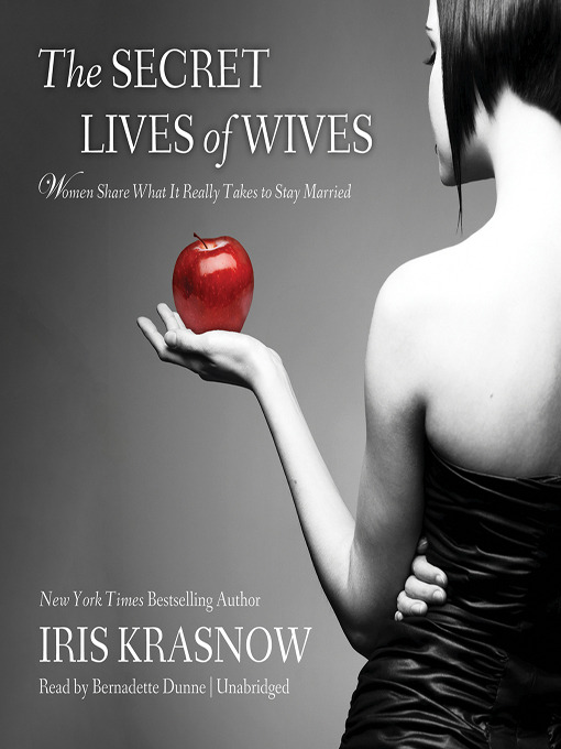 Title details for The Secret Lives of Wives by Iris Krasnow - Wait list